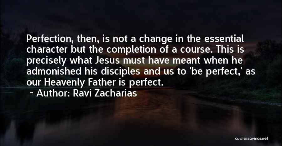 Change In Character Quotes By Ravi Zacharias