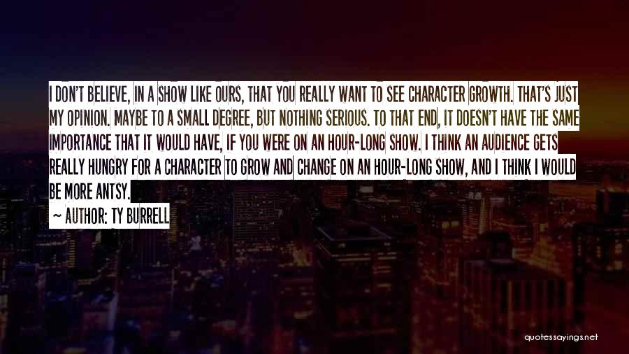 Change In Character Quotes By Ty Burrell