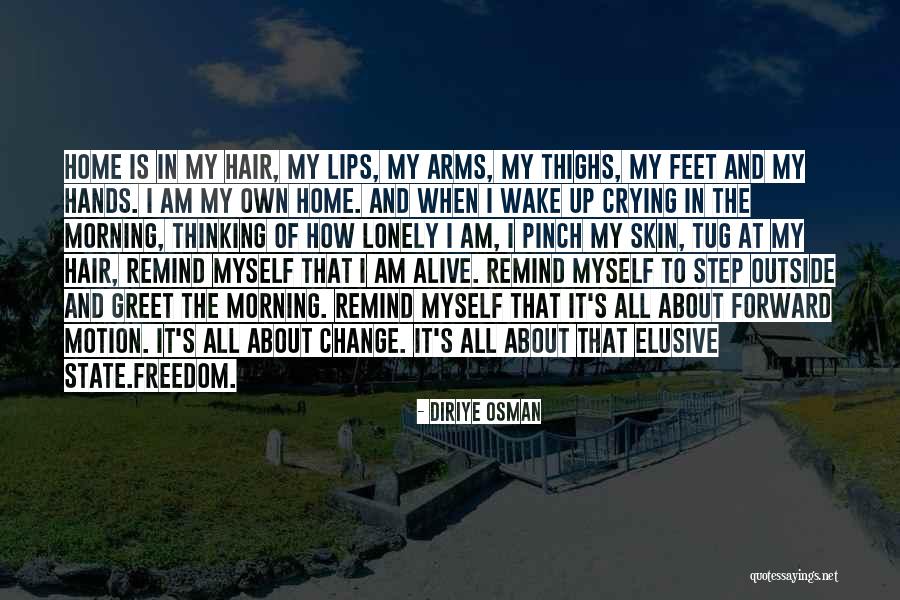 Change In Hair Quotes By Diriye Osman Change In Hair Quotes By Diriye Osman