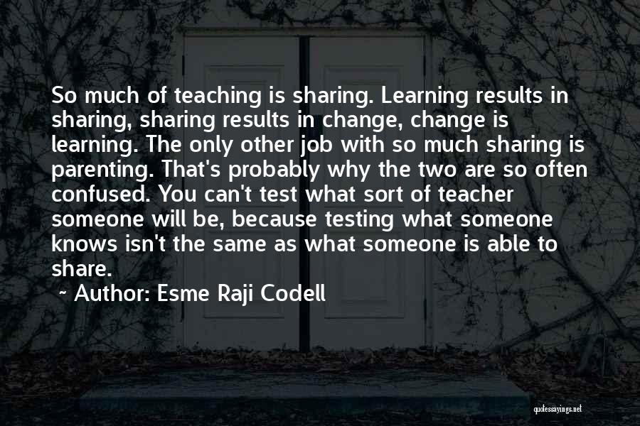 Change In Jobs Quotes By Esme Raji Codell