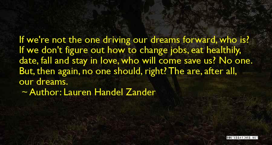Change In Jobs Quotes By Lauren Handel Zander