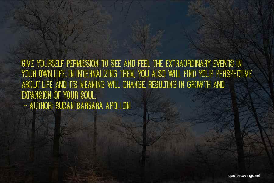 Change In Life And Growth Quotes By Susan Barbara Apollon