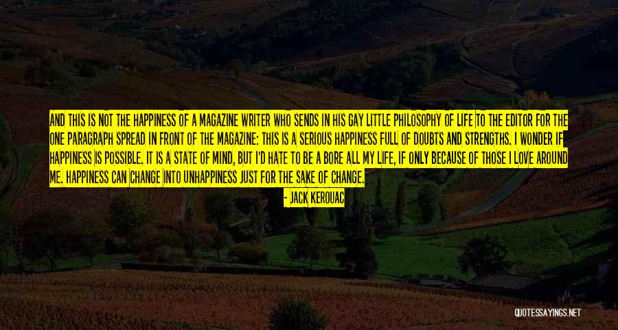 Change In Life And Love Quotes By Jack Kerouac Change In Life And Love Quotes By Jack Kerouac