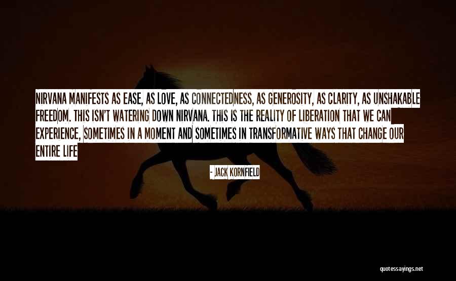 Change In Life And Love Quotes By Jack Kornfield Change In Life And Love Quotes By Jack Kornfield