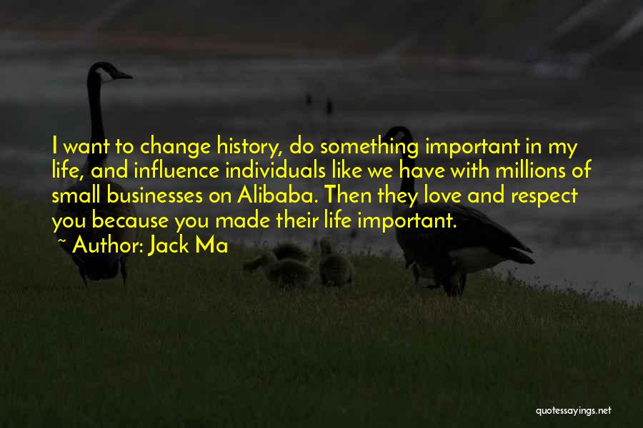 Change In Life And Love Quotes By Jack Ma