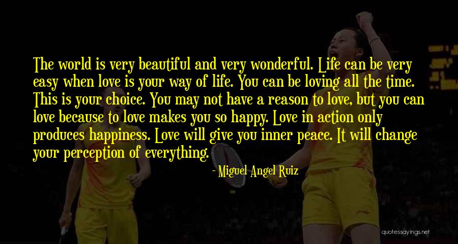 Change In Life And Love Quotes By Miguel Angel Ruiz