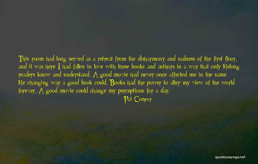 Change In Life And Love Quotes By Pat Conroy