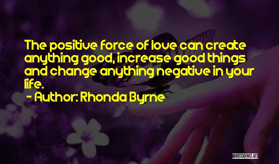 Change In Life And Love Quotes By Rhonda Byrne