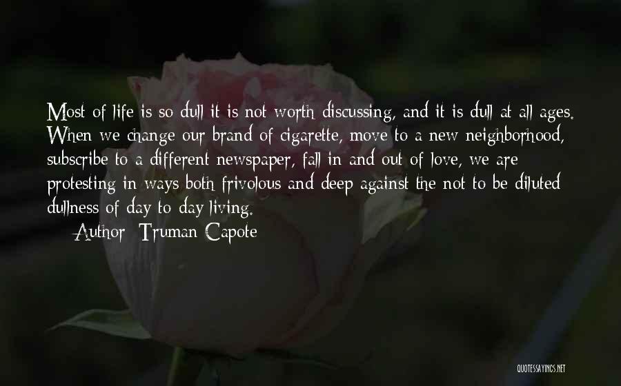 Change In Life And Love Quotes By Truman Capote