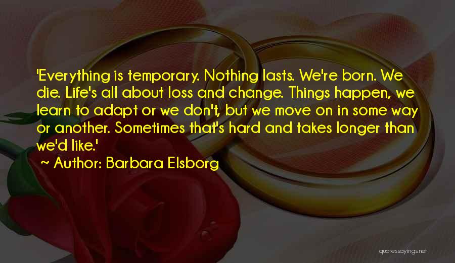 Change In Life And Moving On Quotes By Barbara Elsborg