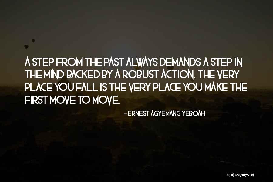 Change In Life And Moving On Quotes By Ernest Agyemang Yeboah Change In Life And Moving On Quotes By Ernest Agyemang Yeboah