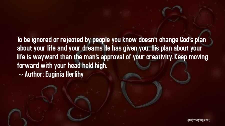 Change In Life And Moving On Quotes By Euginia Herlihy