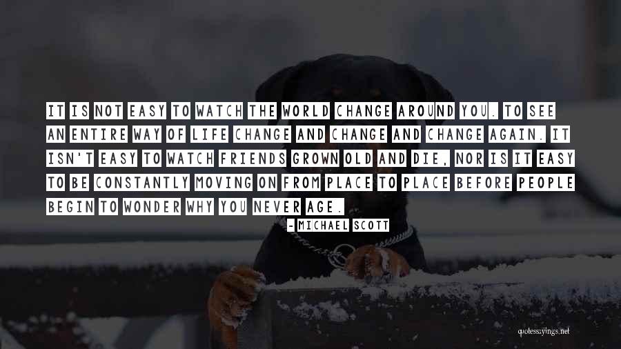 Change In Life And Moving On Quotes By Michael Scott Change In Life And Moving On Quotes By Michael Scott