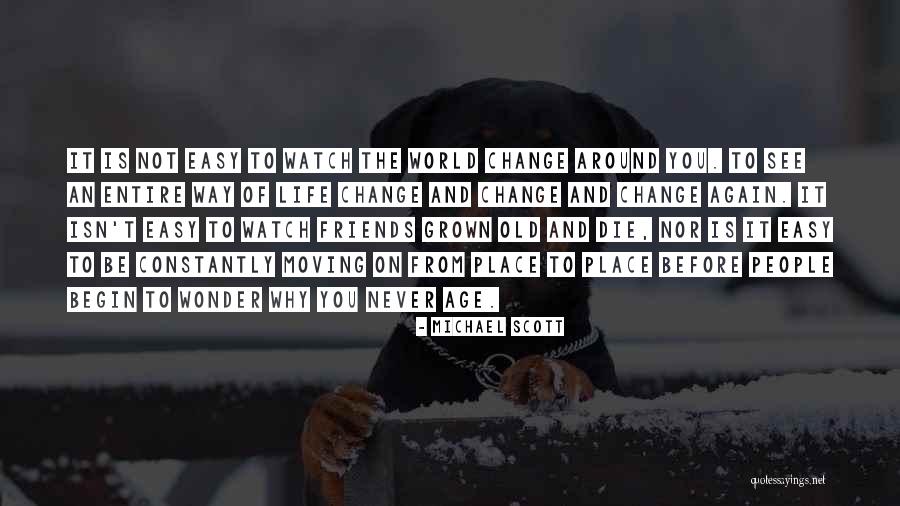 Change In Life And Moving On Quotes By Michael Scott