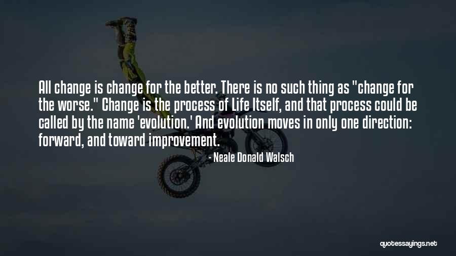 Change In Life And Moving On Quotes By Neale Donald Walsch