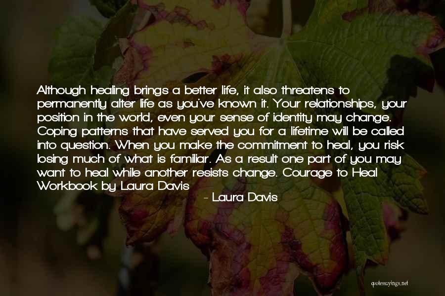 Change In Life For The Better Quotes By Laura Davis