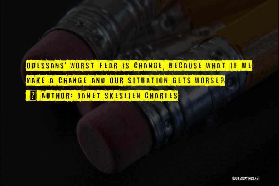 Change In Life For The Worst Quotes By Janet Skeslien Charles