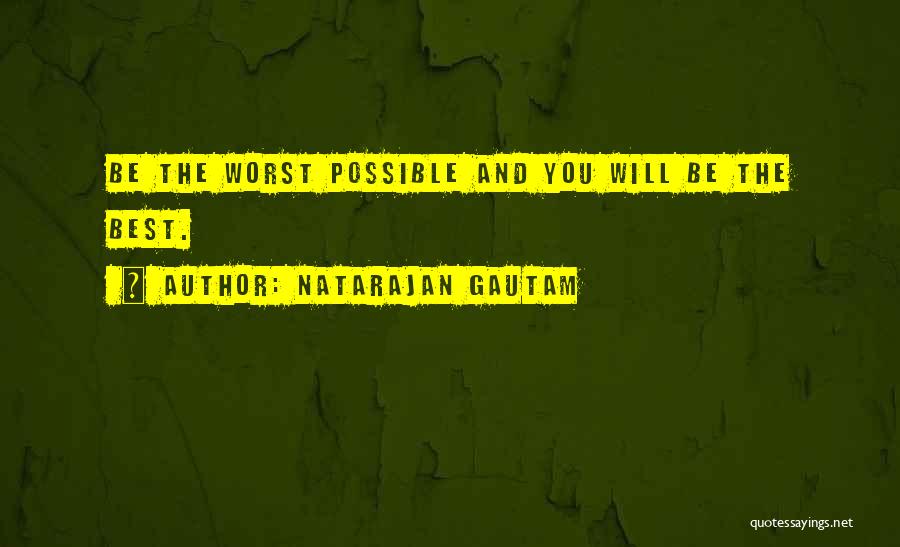 Change In Life For The Worst Quotes By Natarajan Gautam
