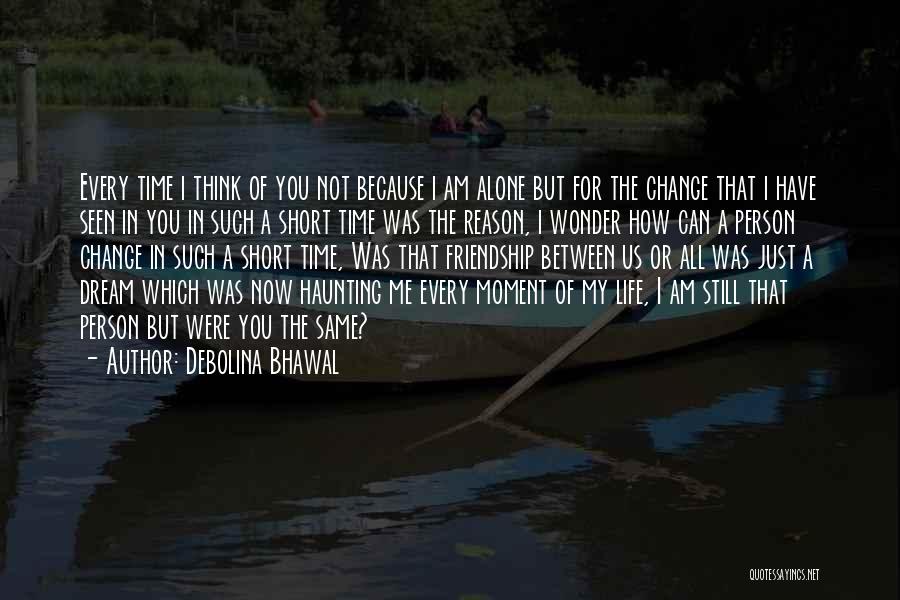 Change In Life Short Quotes By Debolina Bhawal