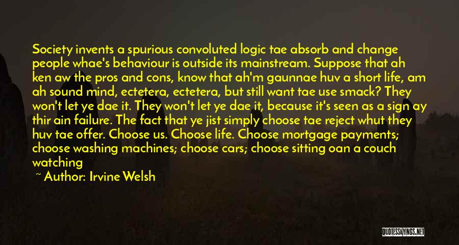 Change In Life Short Quotes By Irvine Welsh