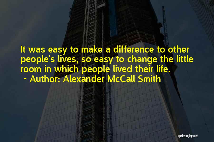 Change In Lifestyle Quotes By Alexander McCall Smith