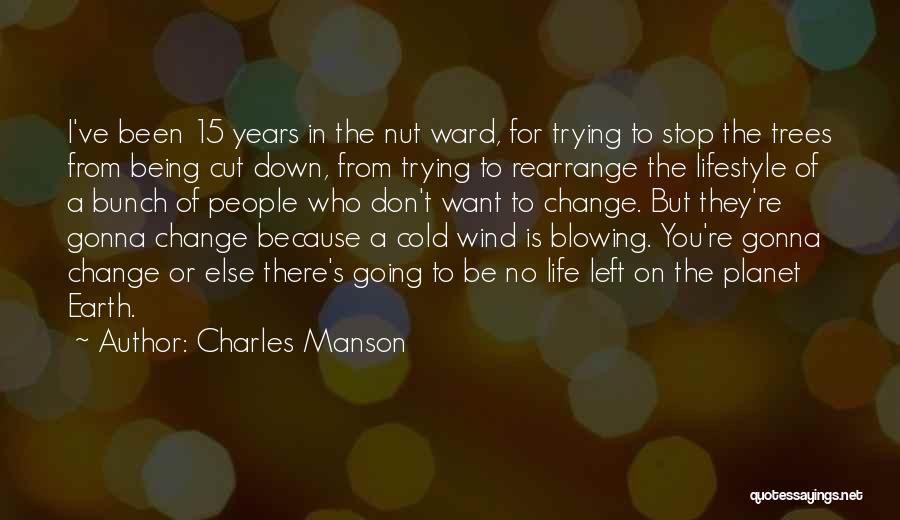 Change In Lifestyle Quotes By Charles Manson