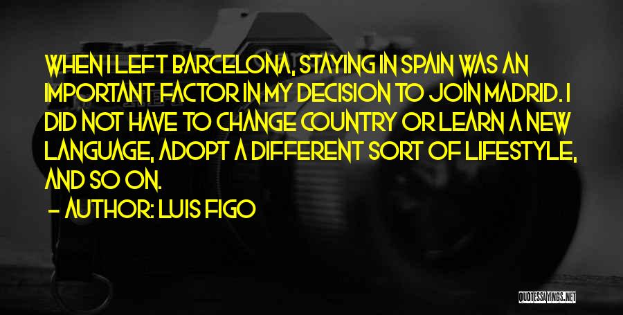 Change In Lifestyle Quotes By Luis Figo