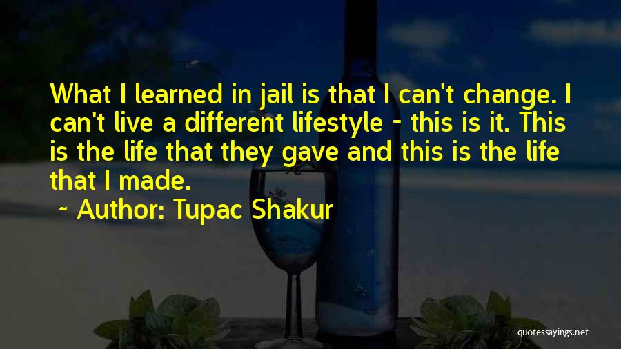 Change In Lifestyle Quotes By Tupac Shakur