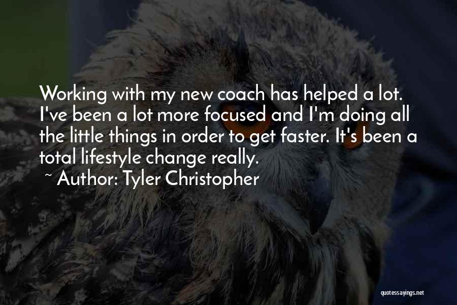 Change In Lifestyle Quotes By Tyler Christopher