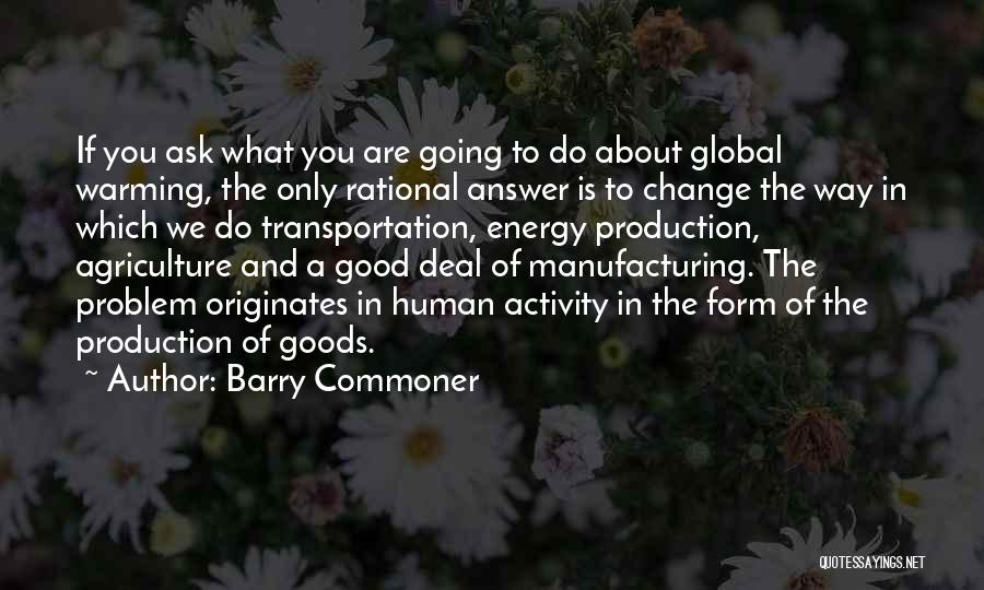 Change In Manufacturing Quotes By Barry Commoner