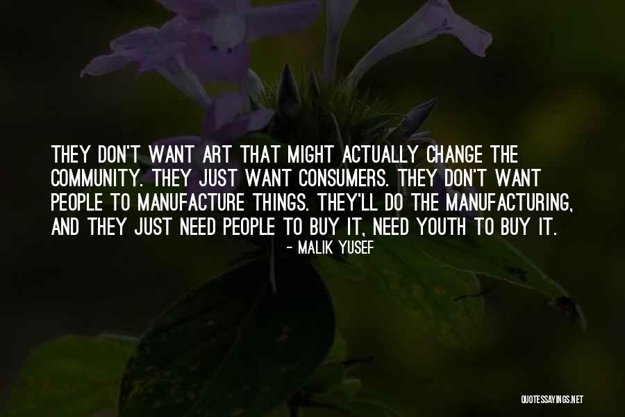 Change In Manufacturing Quotes By Malik Yusef Change In Manufacturing Quotes By Malik Yusef