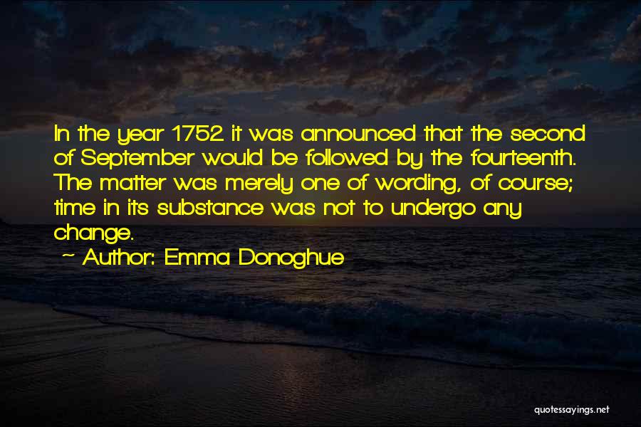 Change In One Year Quotes By Emma Donoghue