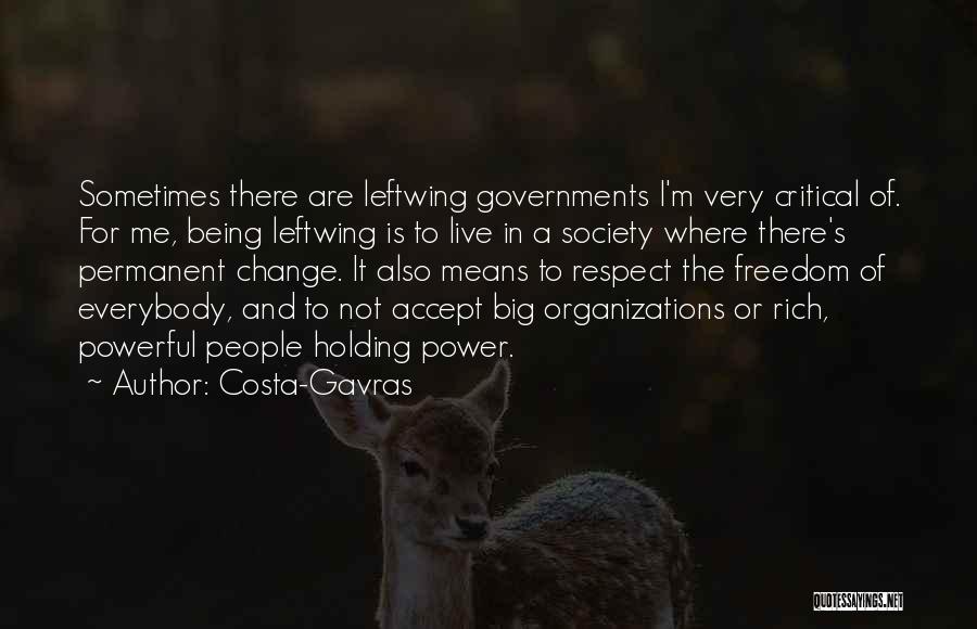 Change In Organizations Quotes By Costa-Gavras