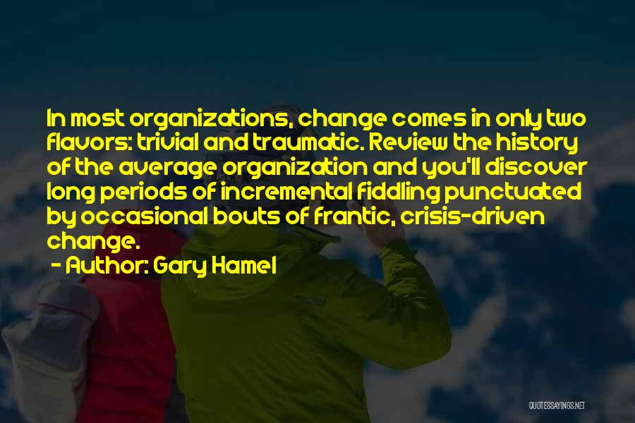 Change In Organizations Quotes By Gary Hamel