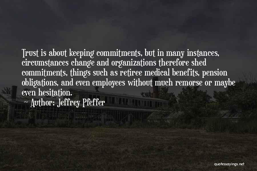 Change In Organizations Quotes By Jeffrey Pfeffer