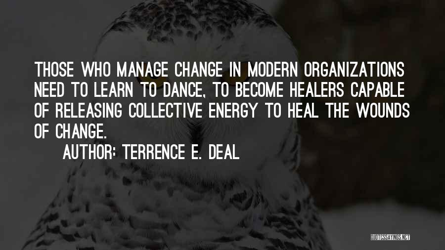 Change In Organizations Quotes By Terrence E. Deal