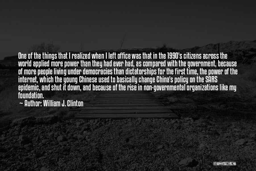 Change In Organizations Quotes By William J. Clinton