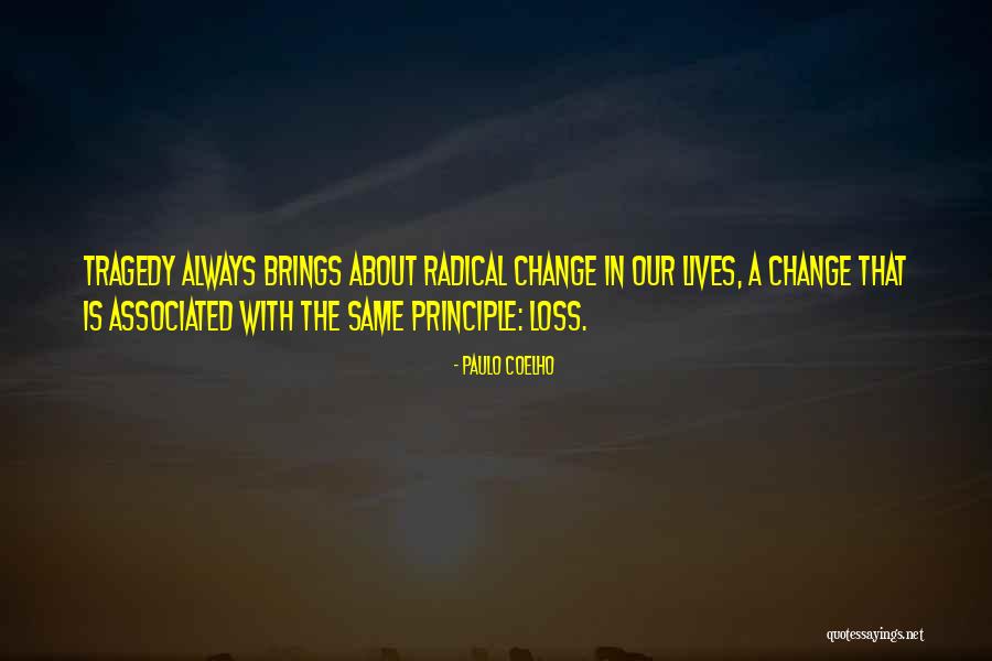 Change In Our Lives Quotes By Paulo Coelho Change In Our Lives Quotes By Paulo Coelho