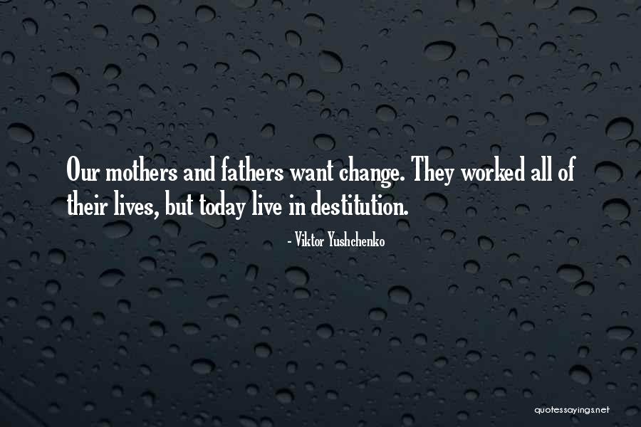 Change In Our Lives Quotes By Viktor Yushchenko Change In Our Lives Quotes By Viktor Yushchenko