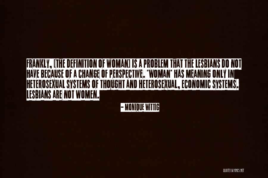 Change In Perspective Quotes By Monique Wittig Change In Perspective Quotes By Monique Wittig