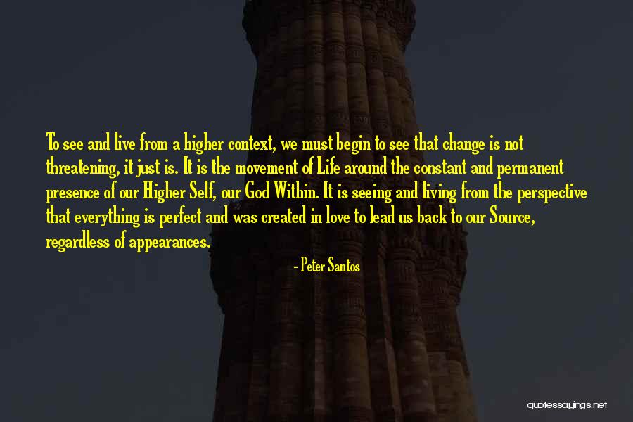 Change In Perspective Quotes By Peter Santos Change In Perspective Quotes By Peter Santos
