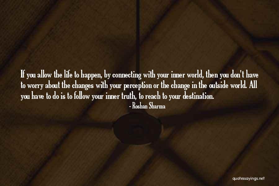 Change In Perspective Quotes By Roshan Sharma Change In Perspective Quotes By Roshan Sharma