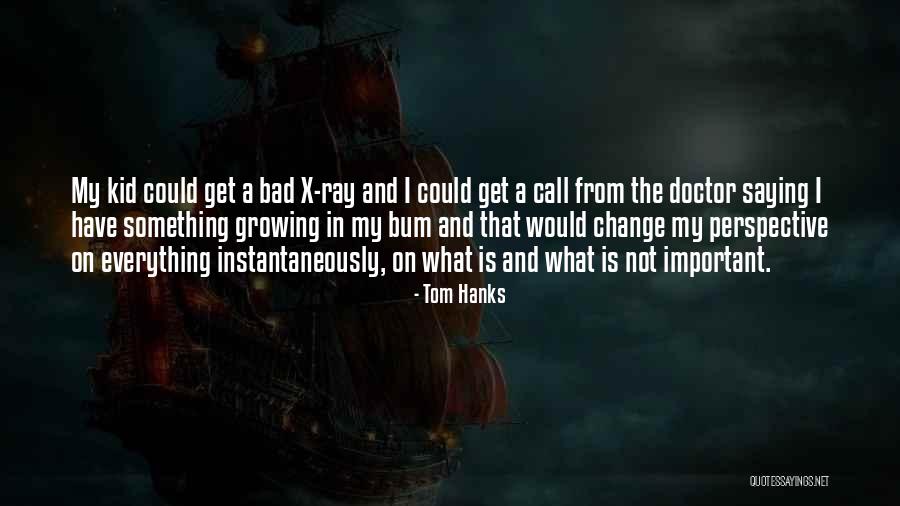 Change In Perspective Quotes By Tom Hanks Change In Perspective Quotes By Tom Hanks