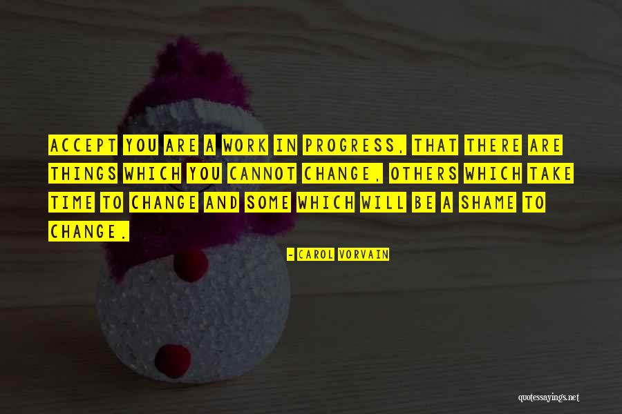 Change In Progress Quotes By Carol Vorvain Change In Progress Quotes By Carol Vorvain