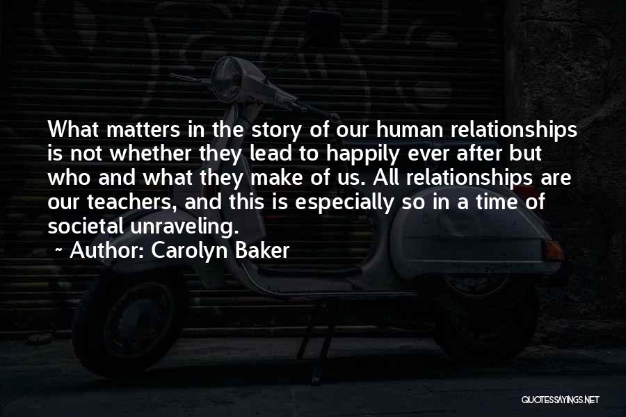 Change In Relationships Quotes By Carolyn Baker