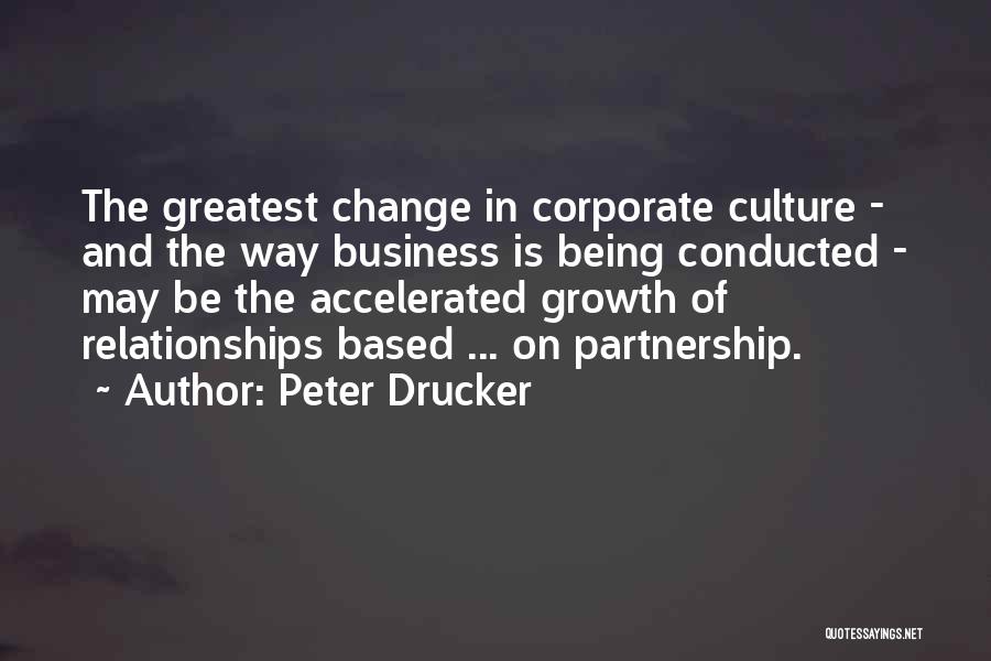 Change In Relationships Quotes By Peter Drucker