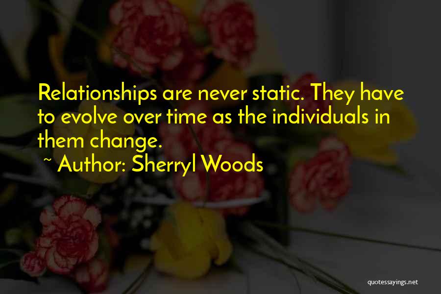 Change In Relationships Quotes By Sherryl Woods