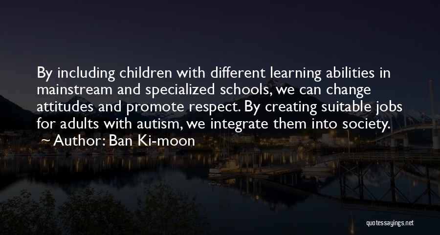 Change In Schools Quotes By Ban Ki-moon