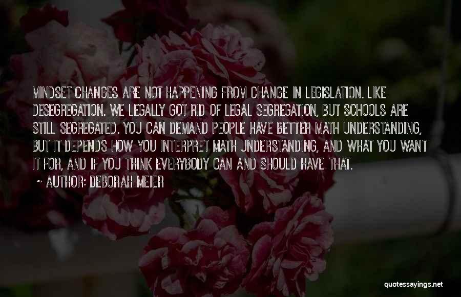 Change In Schools Quotes By Deborah Meier