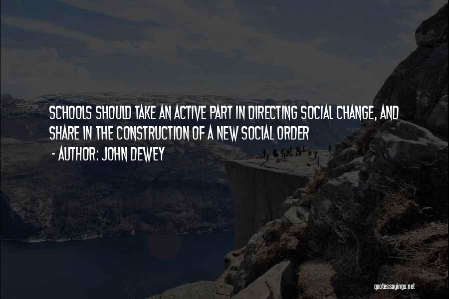 Change In Schools Quotes By John Dewey